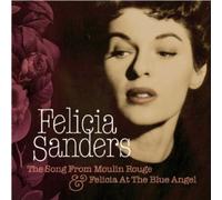 Felicia Sanders - Song from Moulin Rouge/Felicia at The Blue Angel [Import]