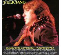 Feliciano, Jose - Mis Mejores Canciones: 17 Super Exitos