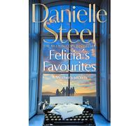 Felicia's Favourites The perfect story for Mother’s Day about loss, love and family - Danielle Steel - Macmillan - ebook (ePub) - Livre