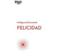 Felicidad. Inteligencia Emocional Hbr Varios Autores (Auteur)