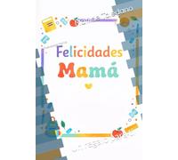 Felicidades Mamá: Un regalo para ti