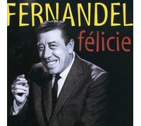 Felicie by Fernandel