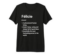 Félicie Définition du nom Dictionnaire Amusant T-Shirt Haut de Gamme
