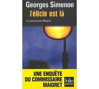 Felicie Est La (Folio Policier) (English and French Edition) by Georges Simenon (2011-06-01)