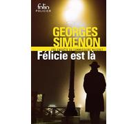 Félicie est là: Une enquête du commissaire Maigret