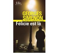 Félicie est là Une enquête du commissaire Maigret - Georges Simenon - Gallimard - Poche - Roman