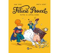 Félicie Poucet, Tome 01: Mystère au château d'Ambre