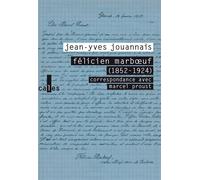 Félicien Marboeuf (1852-1924) Correspondance avec Marcel Proust - Jean-Yves Jouannais - Verticales - broché - Roman