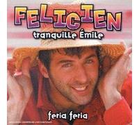 Felicien – Tranquille Emile -2tr- – Warner Music