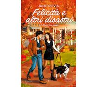 Felicità e altri disastri. If it makes you happy - Julie Olivia - Newton Compton Editori - ebook (ePub) - Livre