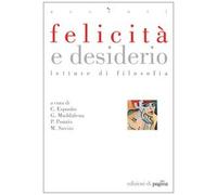 Felicità e desiderio. Letture di filosofia