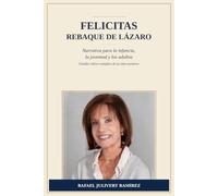 Felicitas Rebaque de Lázaro. Estudio crítico completo de su obra narrativa.