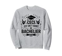Félicitations Bachelier Cadeau Scolaire Diplôme Lycée Sweatshirt