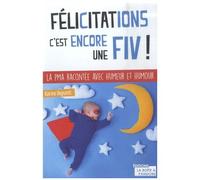 Félicitations, C'est (Encore) Une Fiv !