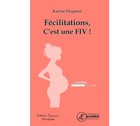 Félicitations, c'est une FIV !