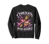 Félicitations pour ma fête de Divorce Amusante Sweatshirt