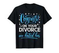Félicitations pour Votre Divorce, Nous Avons détesté l'annulation de sa Rupture T-Shirt Graphique avec Valeur