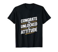 Félicitations, Vous Avez débloqué Mon Exploit d'attitude T-Shirt