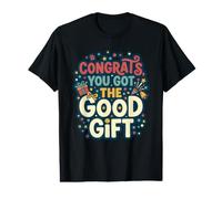 Félicitations, Vous Avez reçu Une Bonne célébration de félicitations T-Shirt Graphique avec Valeur