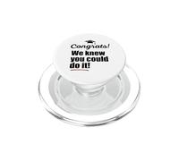Félicitations ! We Knew You Could do it ! Funny Graduation Meme PopSockets PopGrip pour MagSafe