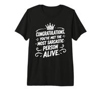 Félicitations You've Just Met The Most Sarcastic Person T-Shirt Haut de Gamme