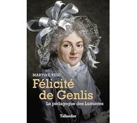 Félicité de Genlis: La pédagogue des lumières