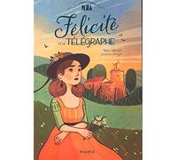 La famille d'Angely Tome 2 : Félicité et le télégraphe