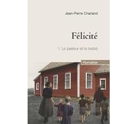 Félicité, Tome 1 : Le pasteur et la brebis
