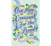 Felicity Cloake – One More Croissant for the Road – Poche – Harper Collins