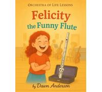 Felicity the Funny Flute: Intro to Instruments