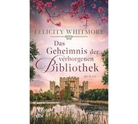 Felicity Whitmore Das Geheimnis der verborgenen Bibliothek: Roman (Poche)