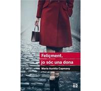 Feliçment, Jo Soc Una Dona Campmany, Maria Aurelia (Auteur)