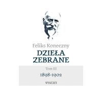 Feliks Koneczny Collected Works Volume III