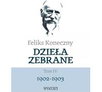 Feliks Koneczny Collected Works Volume IV