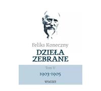 Feliks Koneczny Collected Works Volume V