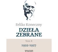 Feliks Koneczny Collected Works Volume X