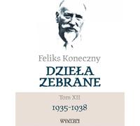 Feliks Koneczny - Recueil d'œuvres Volume XII