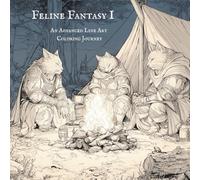 Feline Fantasy I: An Advanced Line Art Coloring Journey: Book One