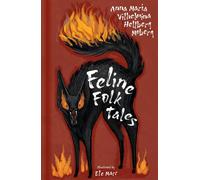 Feline Folk Tales - Anna Maria Vilhelmina Hellberg Moberg - The History Press - ebook (ePub) - Livre