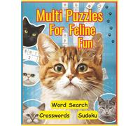 Feline Fun Puzzle Mix: Crosswords, Word Search & Sudoku. Large Print 8.5 x 11 inches: Packed with purr-fectly fun Word Searches and Crosswords for cat lovers of all ages and Sudoku for number lovers.