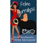 Feline Purralysis: A Pawsitively Purrfect Match Matchmaking Cats of the Goddesses, #19 - Pepper McGraw - PMG Publishing - ebook (ePub) - Livre