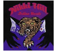 Nikki Hill – Feline Roots – CD Digipak (neuf)