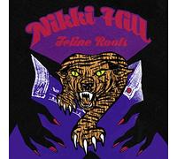 Nikki Hill – Feline Roots – CD Digipak (neuf)