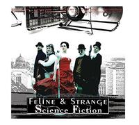 Feline & Strange - Science Fiction (a Space Opera) [Import]