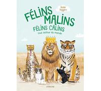 FELINS MALINS, FELINS CALINS