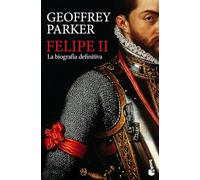 Felipe II: La biografía definitiva