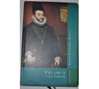 Felipe II y su tiempo