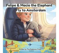Felipe & Macio the Elephant: Fly to Amsterdam