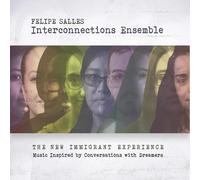 Felipe Salles Interconnections Ensemble - The New Immigrant Experience (Cd+dvd)