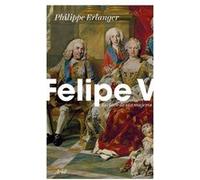 Felipe V - [Livre en VO] Philippe, Erlanger (Auteur)